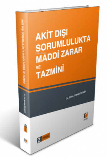 Akit Dışı Sorumlulukta Maddi Zarar ve Tazmini | Elif Aydın Özdemir | A