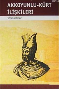 Akkoyunlu-Kürt İlişkileri | Veysel Aydeniz | Nubihar Yayınları