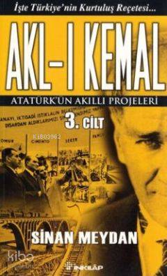 Akl-ı Kemal 3. Cilt | Sinan Meydan | İnkılâp Kitabevi