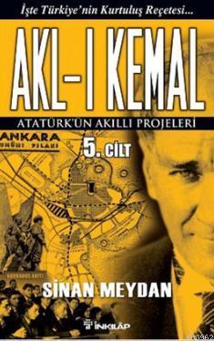 Akl-ı Kemal 5. Cilt | Sinan Meydan | İnkılâp Kitabevi