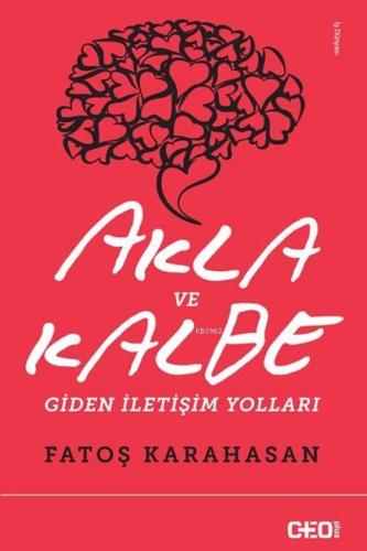 Akla ve Kalbe Giden İletişim Yolları | Fatoş Karahasan | CEO Plus