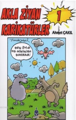 Akla Ziyan Karikatürler 1 | Ahmet Çakıl | Patriot Yayınları