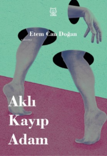 Aklı Kayıp Adam | Etem Can Doğan | Luna Yayınları