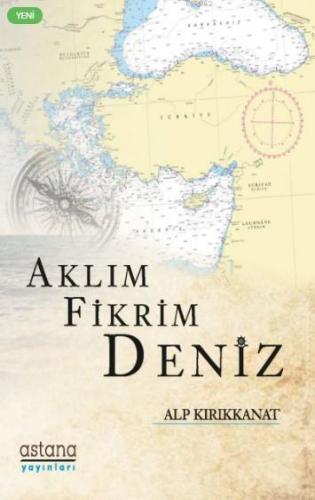 Aklım Fikrim Deniz | Alp Kırıkkanat | Astana Yayınları