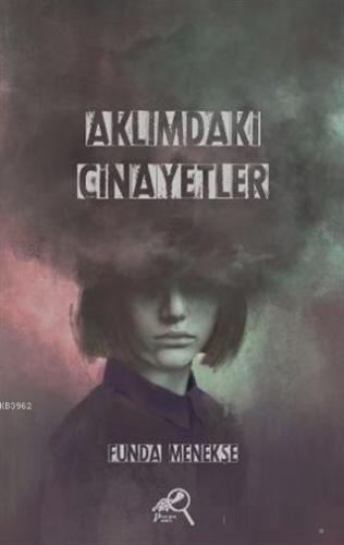 Aklımdaki Cinayetler | Funda Menekşe | Paradigma Akademi Yayınları - K