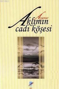 Aklımın Cadı Köşesi | Ayşenur Öztürk | Art Basın Yayın