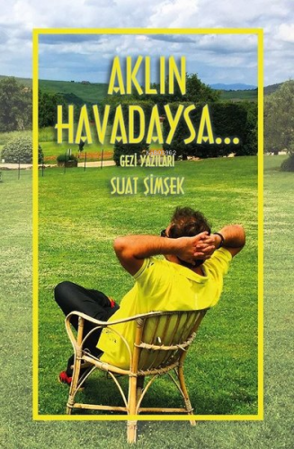 Aklın Havadaysa Gezi Yazıları | Suat Şimşek | Artshop Yayıncılık