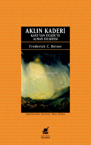 Aklın Kaderi | Frederick C. Beiser | Ayrıntı Yayınları