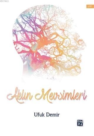 Aklın Mevsimleri | Ufuk Demir | Kutlu Yayınevi