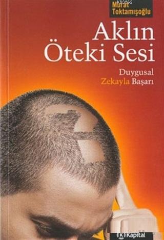 Aklın Öteki Sesi: Duygusal Zekayla Başarı | Murat Toktamışoğlu | Kapit