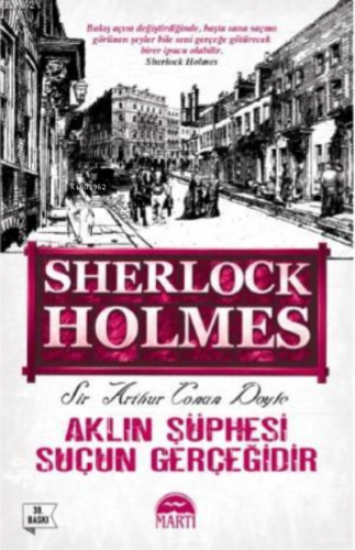 Aklın Şüphesi Suçun Gerçeğidir | Arthur Conan Doyle | Martı Yayınları