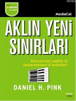 Aklın Yeni Sınırları | Daniel H. Pink | Mediacat Kitapları