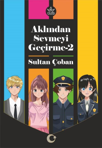 Aklından Sevmeyi Geçirme-2 | Sultan Çoban | Elpis Yayınları