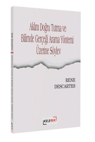 Aklını Doğru Tutma Ve Bilimde Gerçeği Arama Yöntemi Üzerine Söylev | R