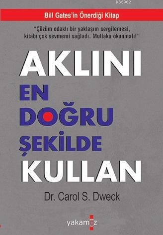 Aklını En Doğru Şekilde Kullan | Carol S. Dweck | Yakamoz Yayınları