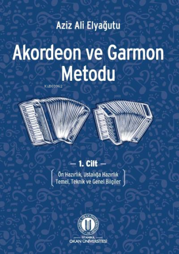 Akordeon Ve Garmon Metodu Cilt 1 | Aziz Ali Elyağutu | Okan Üniversite