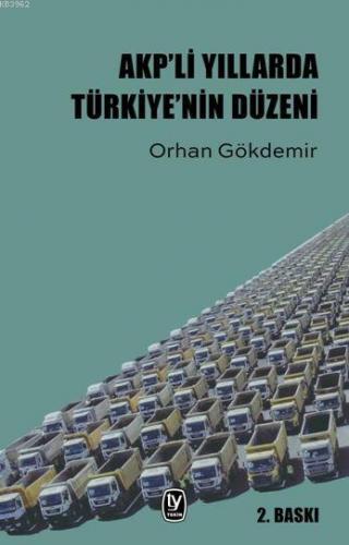 AKPli Yıllarda Türkiyenin Düzeni | Orhan Gökdemir | Tekin Yayınevi