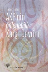 AKP'nin Önlenebilir Karşı - Devrimi | Taner Timur | Yordam Kitap