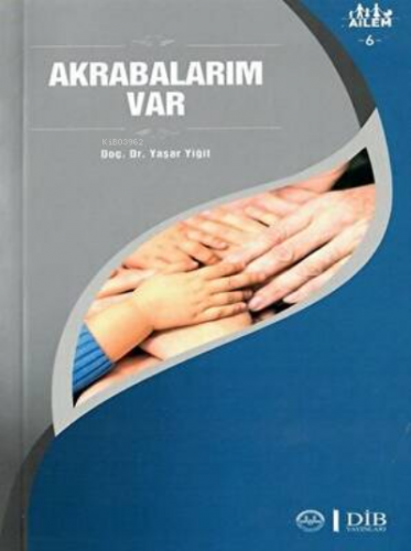 Akrabalarım Var Ailem 6 | Yaşar Yiğit | Diyanet İşleri Başkanlığı