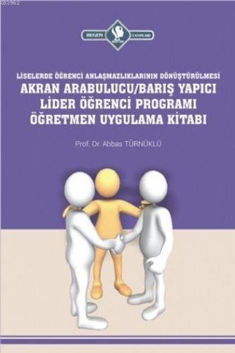 Akran Arabulucu/Barış Yapıcı Lider Öğrenci Programı Öğretmen Uygulama 