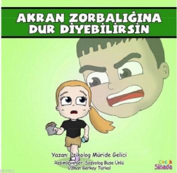 Akran Zorbalığına Dur Diyebilirsin – Güçlüklerle Baş Edebilirim Serisi