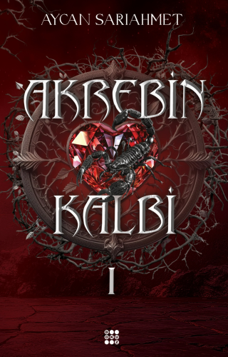 Akrebin Kalbi 1 | Aycan Sarıahmet | Dokuz Yayınları