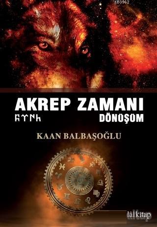 Akrep Zamanı Dönüşüm | Kaan Balbaşoğlu | Lal Kitap