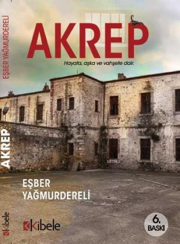 Akrep | Eşber Yağmurdereli | Kibele Yayınları