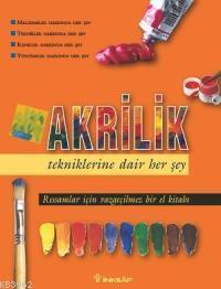 Akrilik Tekniklerine Dair Her Şey | Jose M. Parramon | İnkılâp Kitabev