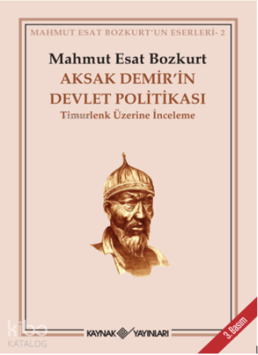 Aksak Demir’in Devlet Politikası / Timurlenk Üzerine İnceleme | Mahmut