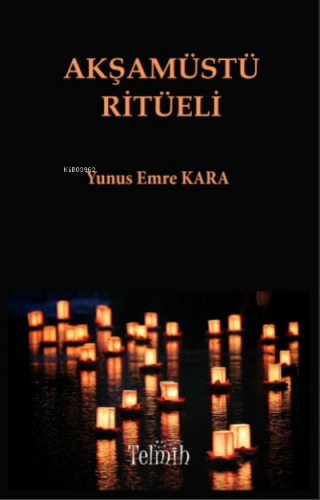 Akşamüstü Ritüeli | Yunus Emre Kara | Telmih