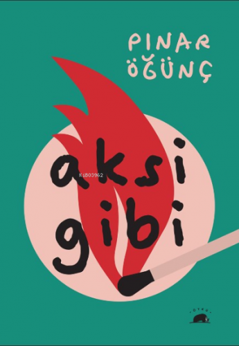 Aksi Gibi | Pınar Öğünç | Kolektif Kitap