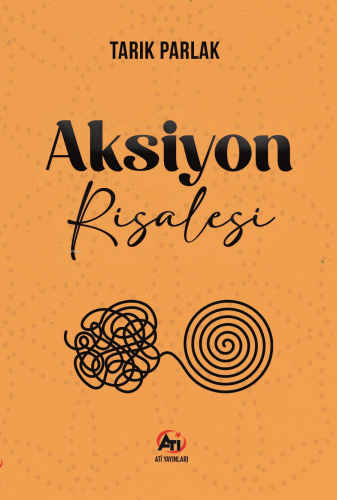 Aksiyon Risalesi | Tarık Parlak | Akademi Titiz Yayınları