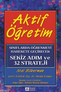 Aktif Öğretim | Mel Silberman | Pegem Akademi Yayıncılık