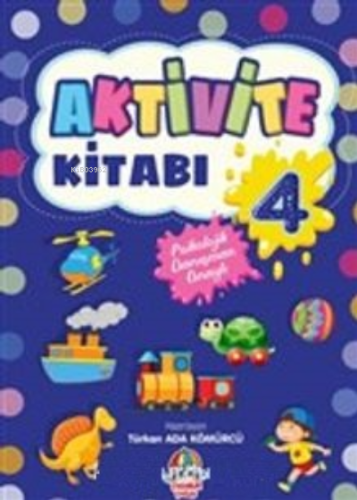 Aktivite Kitabı 4 | Türkan Ada Kömürcü | Yağmur Çocuk