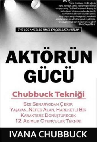 Aktörün Gücü | Ivana Chubbuck | Tilki Kitap