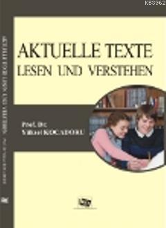 Aktuelle Texte; Lesen und Verstehen | Yüksel Kocadoru | Anı Yayıncılık