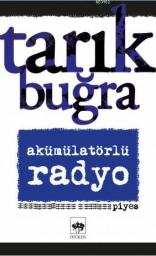 Akümülatörlü Radyo | Tarık Buğra | Ötüken Neşriyat