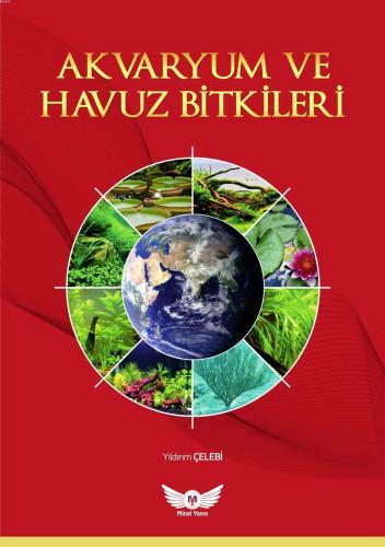 Akvaryum ve Havuz Bitkileri | Yıldırım Çelebi | Minel Yayın