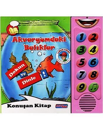 Akvaryumdaki Balıklar - Dokun Ve Dinle;Konuşan Sesli Kitaplar | Uğur K