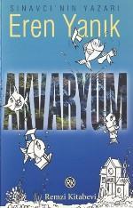 Akvaryum | Eren Yanık | Remzi Kitabevi