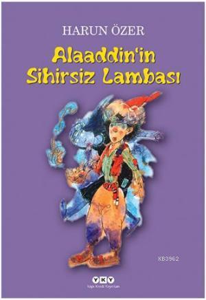 Alaaddinin Sihirsiz Lambası; 2 Perdelik Oyun | Harun Özer | Yapı Kredi