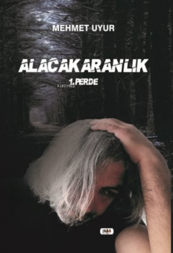 Alacakaranlık - 1.Perde | Mehmet Uyur | Tilki Kitap