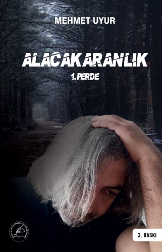 Alacakaranlık 1. Perde | Mehmet Uyur | Yazşader Yayıncılık