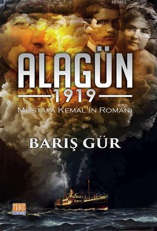 Alagün 1919 | Barış Gür | Tunç Yayıncılık