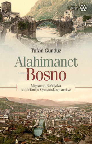 Alahimanet Bosno | Tufan Gündüz | Yeditepe Yayınevi