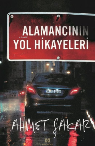 Alamancının Yol Hikayeleri | Ahmet Şakar | Hükümdar Yayınları