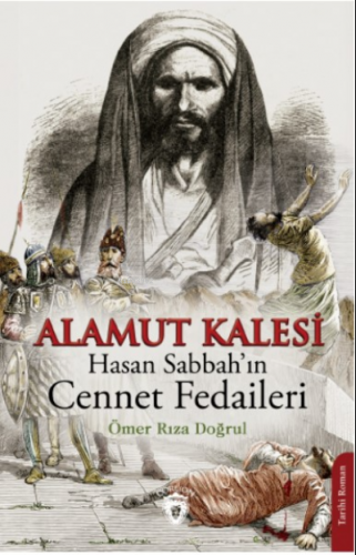 Alamut Kalesi / Hasan Sabbah’ın Cennet Fedaileri | Ömer Rıza Doğrul | 