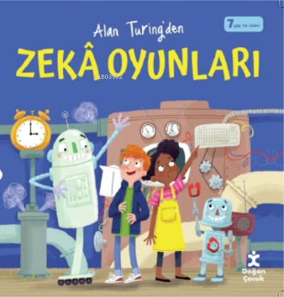 Alan Turing'den Zeka Oyunları | Alan Turing | Doğan Egmont Yayıncılık