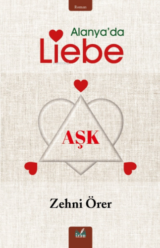 Alanya’da Liebe | Zehni Örer | İzan Yayıncılık